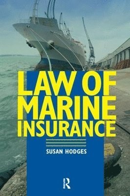 Susan Hodges, UK) Hodges, Susan (Cardiff University - Law of Marine Insurance, Inbunden