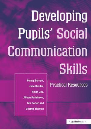 Penny Barratt, Julie Border, Helen Joy, Alison Parkinson, Mo Potter, George Thomas - Developing Pupils Social Communication Skills, Inbunden
