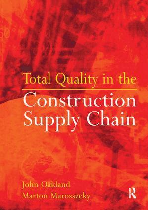 John S Oakland, Marton Marosszeky - Total Quality in the Construction Supply Chain, Inbunden