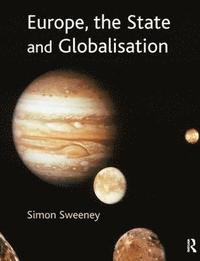 bokomslag Europe, the State and Globalisation