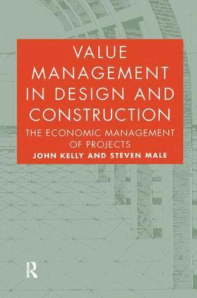 John Kelly, Steven Male - Value Management in Design and Construction, Inbunden