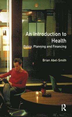 Brian Abel-Smith - Introduction To Health, Inbunden