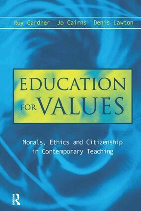Jo Cairns, Roy Gardner, Denis Lawton - Education for Values, Inbunden