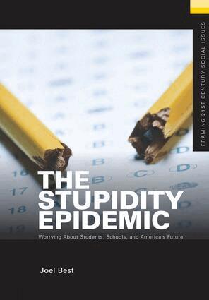 Joel Best - Stupidity Epidemic, Inbunden