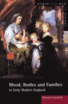 bokomslag Blood, Bodies and Families in Early Modern England