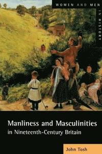 bokomslag Manliness and Masculinities in Nineteenth-Century Britain
