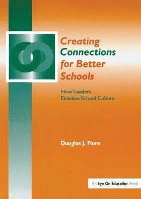 Creating Connections for Better Schools 1