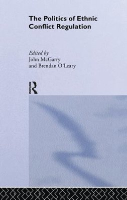John McGarry, Brendan O'Leary, John Mcgarry - Politics of Ethnic Conflict Regulation, Inbunden