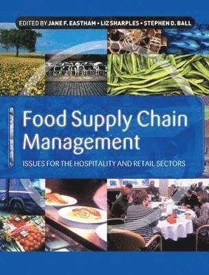 Jane Eastham, Liz Sharples, Stephen Ball - Food Supply Chain Management, Inbunden