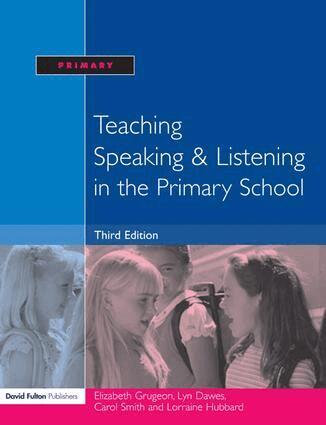 Elizabeth Grugeon, Lorraine Hubbard, Carol Smith, Lyn Dawes - Teaching Speaking and Listening in the Primary School, Inbunden