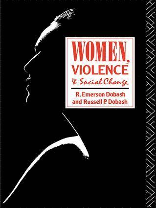 R. Emerson Dobash, Russell P. Dobash - Women, Violence and Social Change, Inbunden