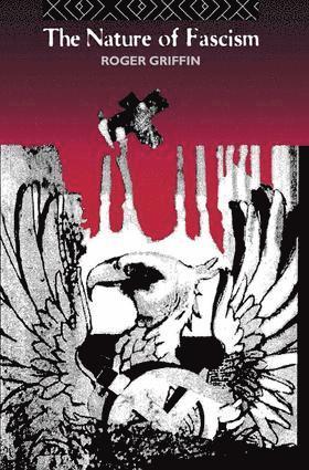 Roger Griffin - Nature of Fascism, Inbunden