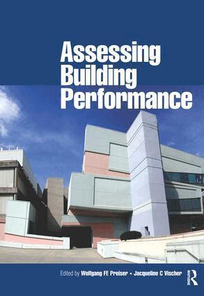 Wolfgang Preiser, Jacqueline Vischer - Assessing Building Performance, Inbunden