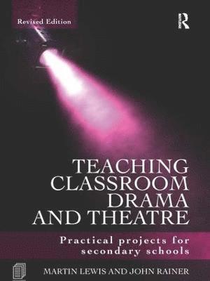 Teaching Classroom Drama and Theatre 1