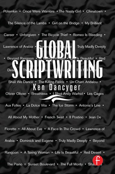 Ken Dancyger - Global Scriptwriting, Inbunden