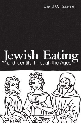 bokomslag Jewish Eating and Identity Through the Ages