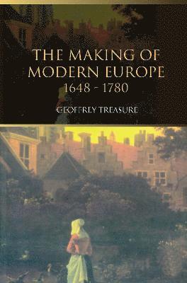 The Making of Modern Europe, 1648-1780 1