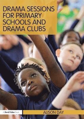 Drama Sessions for Primary Schools and Drama Clubs 1