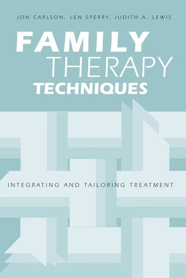 Jon Carlson, Len Sperry, Judith A. Lewis - Family Therapy Techniques, Inbunden