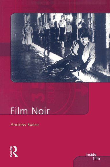 Andrew Spicer - Film Noir, Inbunden