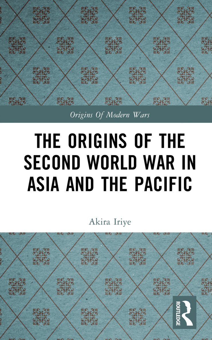 Origins of the Second World War in Asia and the Pacific