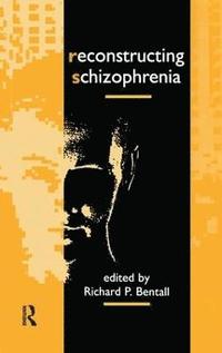 bokomslag Reconstructing Schizophrenia