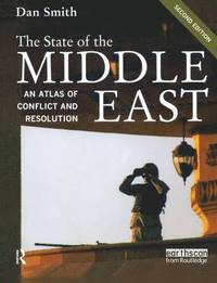 bokomslag The State of the Middle East: An Atlas of Conflict and Resolution