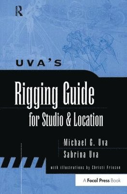 bokomslag Uva's Rigging Guide for Studio and Location