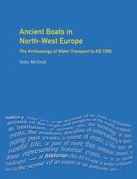 bokomslag Ancient Boats in North-West Europe