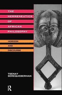 bokomslag The Hermeneutics of African Philosophy