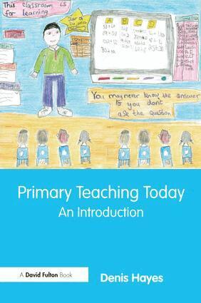 Denis Hayes - Primary Teaching Today, Inbunden