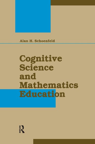 Alan H. Schoenfeld - Cognitive Science and Mathematics Education, Inbunden