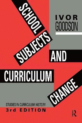 School Subjects and Curriculum Change 1