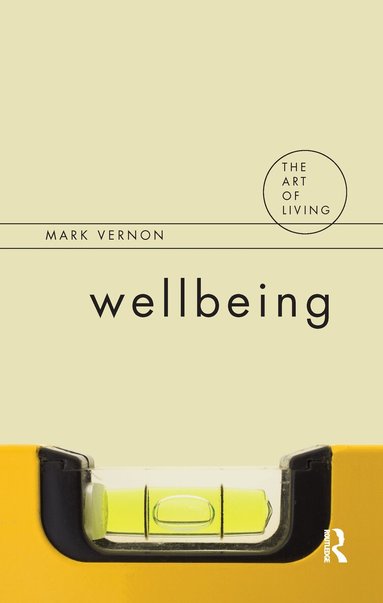 Mark Vernon - Wellbeing, Inbunden