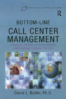 David L. Butler - Bottom-Line Call Center Management, Inbunden