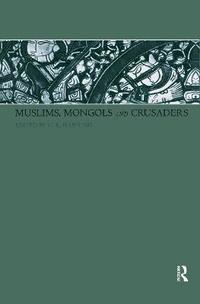 bokomslag Muslims, Mongols and Crusaders