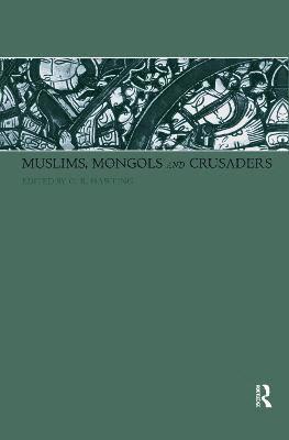 Muslims, Mongols and Crusaders 1