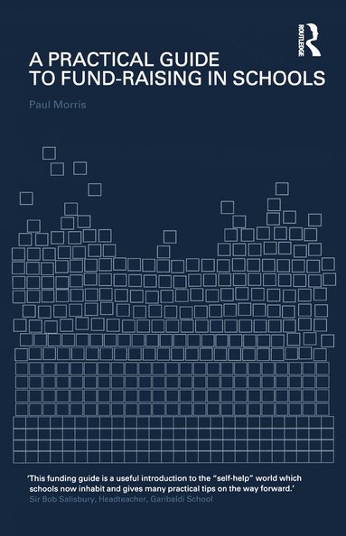 Paul Morris - Practical Guide to Fund-Raising in Schools, Inbunden
