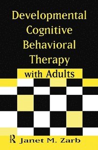 bokomslag Developmental Cognitive Behavioral Therapy with Adults