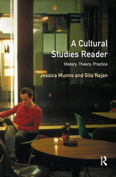 Roger Bromley, Jessica Munns, Gita Rajan - Cultural Studies Reader, Inbunden