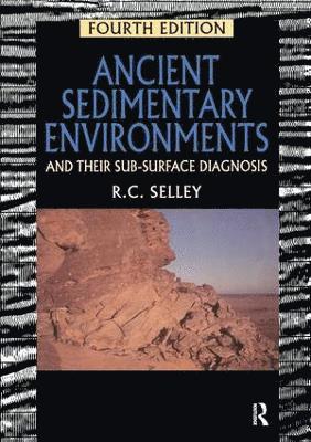 Richard C. Selley - Ancient Sedimentary Environments, Inbunden