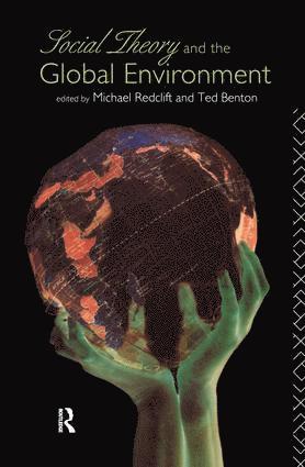 Ted Benton, Michael Redclift - Social Theory and the Global Environment, Inbunden