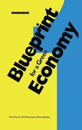 David Pearce, Anil Markandya, Edward Barbier, USA) Barbier, Edward (University of Wyoming - Blueprint 1, Inbunden