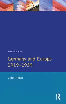 John Hiden - Germany and Europe 1919-1939, Inbunden
