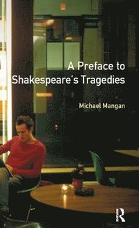 bokomslag A Preface to Shakespeare's Tragedies