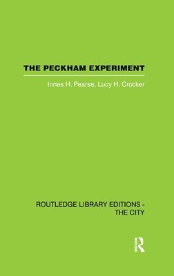 Innes H. Pearse, Lucy H. Crocker - Peckham Experiment PBD, Inbunden
