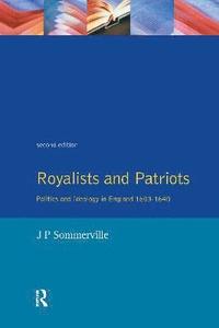 bokomslag Royalists and Patriots