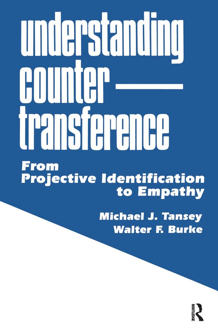 Michael J. Tansey, Walter F. Burke - Understanding Countertransference, Inbunden