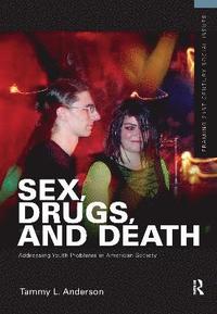 bokomslag Sex, Drugs, and Death