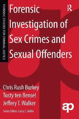 Forensic Investigation of Sex Crimes and Sexual Offenders 1